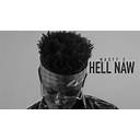 Runtown – Hell Naw (Nasty C Cover)
